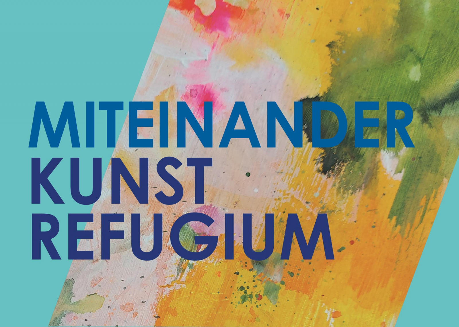 Jahresausstellung Kunstrefugium e.V. :  „MITEINANDER“